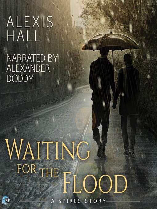 Title details for Waiting for the Flood by Alexis Hall - Available